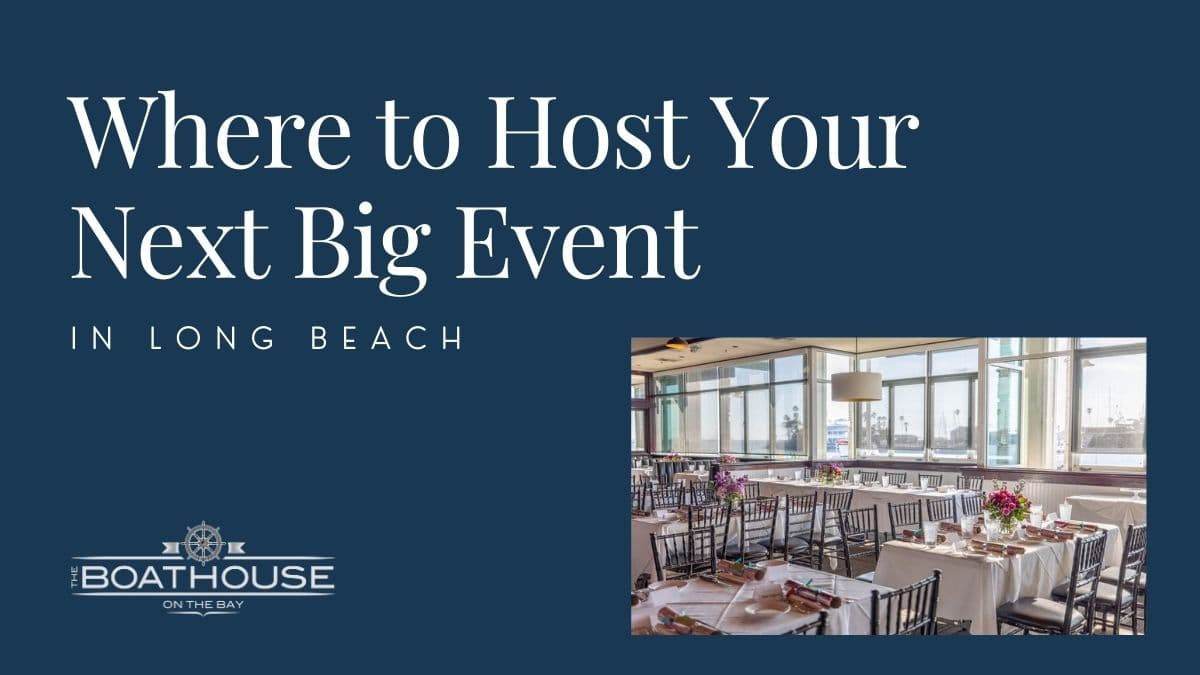 Long Beach Event Venues: Where to Host Your Next Big Event