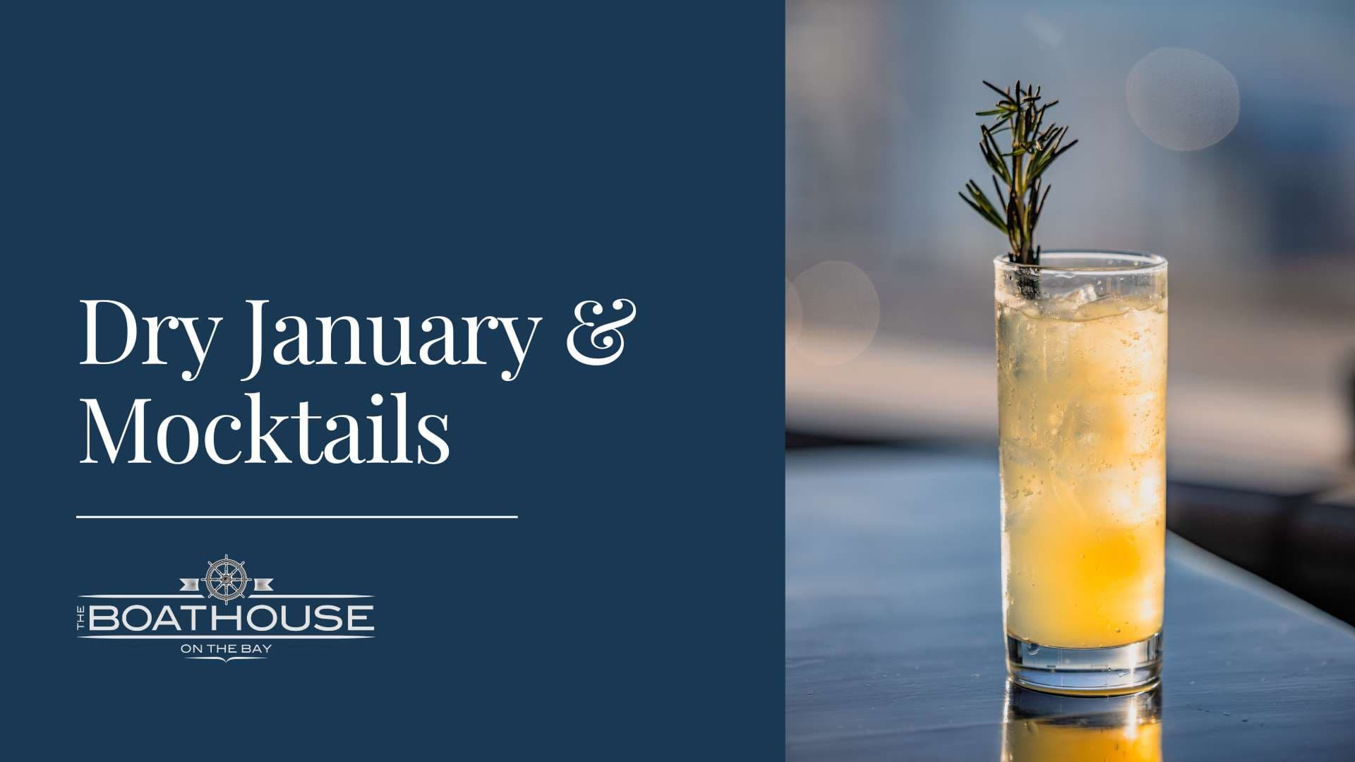 Dry January Mocktails at Boathouse on the Bay